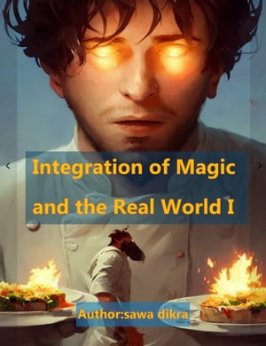 ŷKoboŻҽҥȥ㤨Integration of Magic and the Real World IŻҽҡ[ Sawa Dikra ]פβǤʤ133ߤˤʤޤ