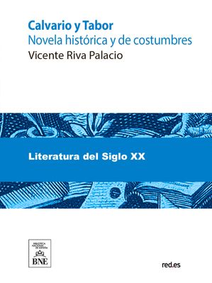 Calvario y Tabor novela histórica y de costumbres