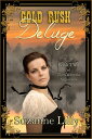 Gold Rush Deluge【電子書籍】[ Suzanne Lilly ]