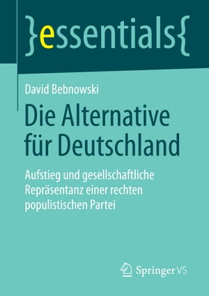 Die Alternative f?r Deutschland Aufstieg und gesellschaftliche Repr?sentanz einer rechten populistischen Partei