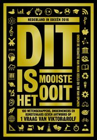 Dit is het mooiste ooit99 wetenschappers, ondernemers en kunstenaars geven antwoord op 1 vraag van Viktor&Rolf【電子書籍】[ Micha Wertheim ]