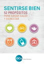 SENTIRSE BIEN 52 PROP?SITOS PARA GANAR SALUD Y BIENESTAR