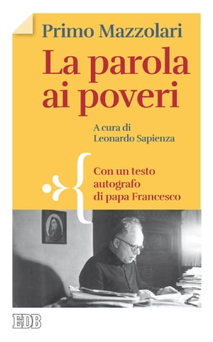 La Parola ai poveri A cura di Leonardo Sapienza. Con un testo autografo di papa Francesco