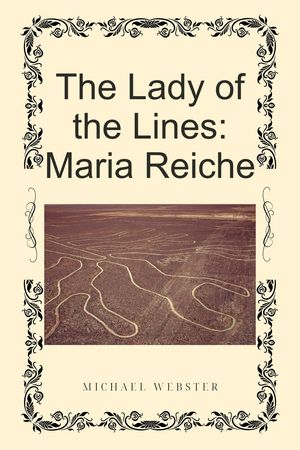 The Lady of the Lines: Maria Reiche