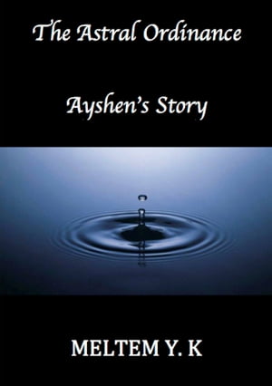 The Astral Ordinance, Ayshen's Story
