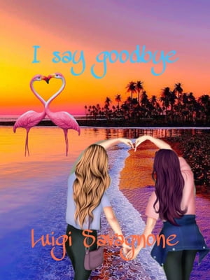 I Say Goodbye