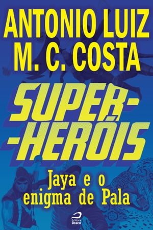 Super-Heróis - Jaya e o Enigma de Pala