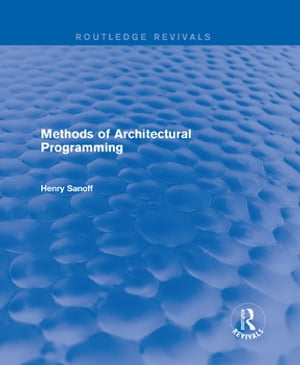 Methods of Architectural Programming (Routledge Revivals)