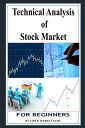 Technical Analysis of Stock Market for Beginners【電子書籍】 Stock Market Guru