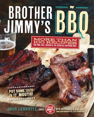 Brother Jimmy's BBQ More Than 100 Recipes for Pork, Beef, Chicken, & t...