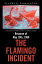 Because of May 10Th, 1980; the Flamingo IncidentŻҽҡ[ Cladwell Farrington ]