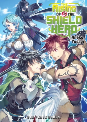 ŷKoboŻҽҥȥ㤨The Rising of the Shield Hero Volume 05Żҽҡ[ Aneko Yusagi ]פβǤʤ1,489ߤˤʤޤ