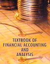 Textbook Of Financial Accounting And Analysis【電子書籍】 Gaurav Agrawal