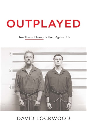 ŷKoboŻҽҥȥ㤨Outplayed How Game Theory Is Used Against UsŻҽҡ[ David Lockwood ]פβǤʤ1,301ߤˤʤޤ
