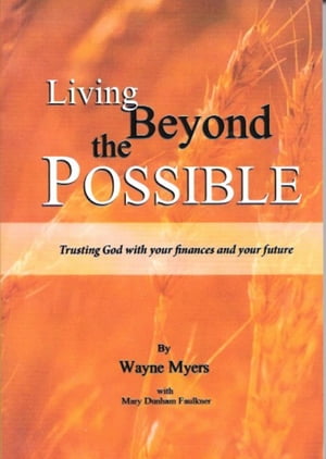 LIVING BEYOND THE POSSIBLE