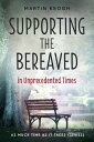 Supporting the Bereaved in Unprecedented Times As Much Time as it Takes (Series)