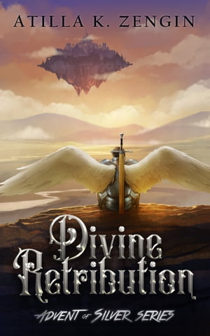 Divine Retribution【電子書籍】 Atilla K. Zengin