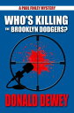 ŷKoboŻҽҥȥ㤨Who's Killing the Brooklyn Dodgers?Żҽҡ[ Donald Dewey ]פβǤʤ880ߤˤʤޤ