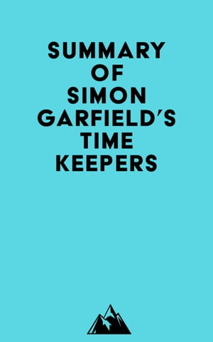 Summary of Simon Garfield's TimekeepersŻҽҡ[ ? Everest Media ]