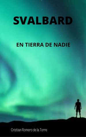 Svalbard - En tierra de nadie.【電子書籍】