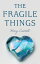 #3: Fragile Thingsβ