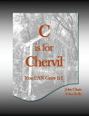 C is for Chervil【電子書籍】[ John Chase ]