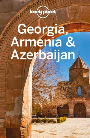 Lonely Planet Georgia, Armenia & Azerbaijan