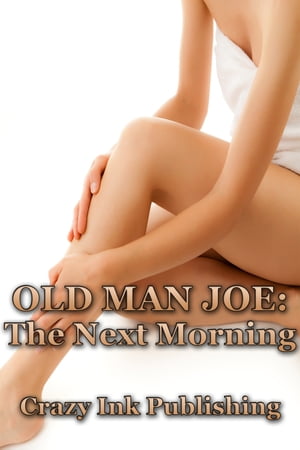 Old Man Joe: The Next Morning