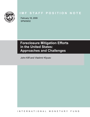 Foreclosure Mitigation Efforts in the United States: Approaches and Challenges