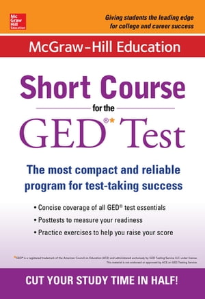 McGraw-Hill Education Short Course for the GED Test【電子書籍】[ McGraw Hill ]