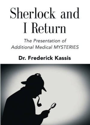 Sherlock and I Return: The Presentation of Additional Medical Mysteries