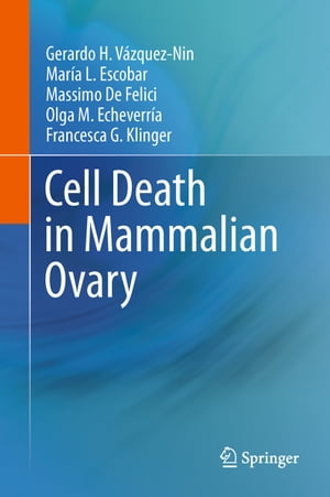 Cell Death in Mammalian OvaryŻҽҡ[ Gerardo H. V?zquez-Nin ]