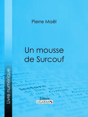 Un mousse de Surcouf【電子書籍】[ Pierre M