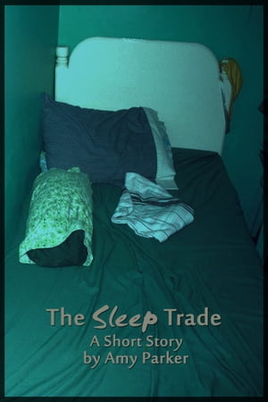 The Sleep Trade【電子書籍】[ Amy Parker ]