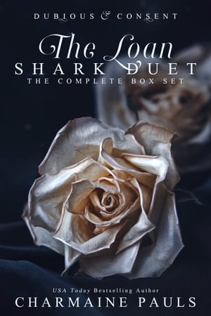The Loan Shark Duet Box Set Dubious (Book 1) &Consent (Book 2)Żҽҡ[ Charmaine Pauls ]