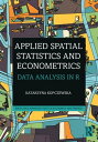 Applied Spatial Statistics and Econometrics Data Analysis in R