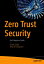 Zero Trust Security