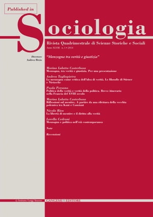 La menzogna come critica dell'idea di verit?. Le filosofie di Stirner e Nietzsche Published in Sociologia n. 1/2014. Rivista quadrimestrale di Scienze Storiche e Sociali - Culture politiche in mutamento