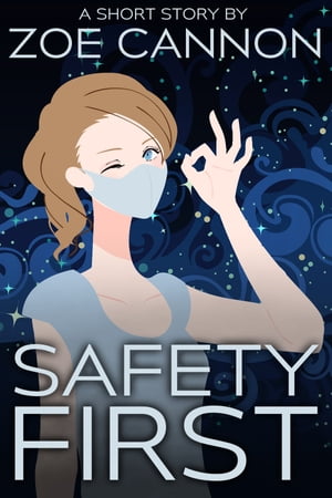 Safety First【電子書籍】[ Zoe Cannon ]
