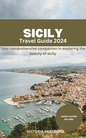 SICILY TRAVEL GUIDE 2024