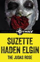 The Judas Rose【電子書籍】[ Suzette Haden 