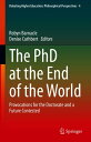 The PhD at the End of the World Provocations for the Doctorate and a Future Contested