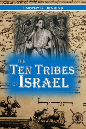The Ten Tribes of Israel: Or the True History of the North American Indians, Showing that They are the Descendants of These Ten Tribes