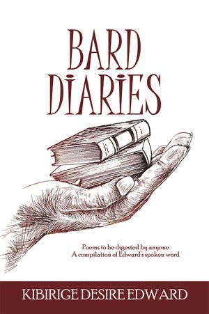 Bard Diaries【電子書籍】[ Kibirige Desire Edward ]