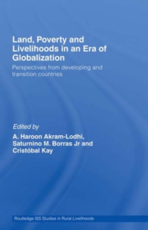 Land, Poverty and Livelihoods in an Era of Globalization