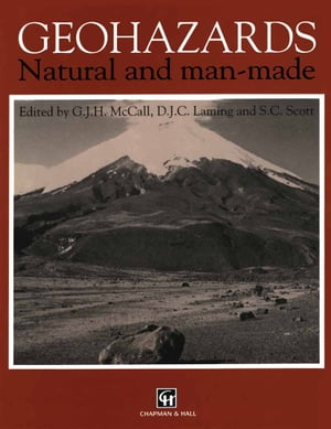Geohazards Natural and man-made【電子書籍】[ G. J. McCall ]