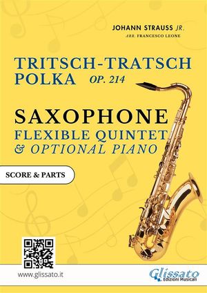 Tritsch Tratsch - flexible Sax Quintet + opt.piano (score & parts)