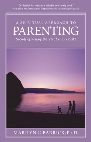 A Spiritual Approach To Parenting