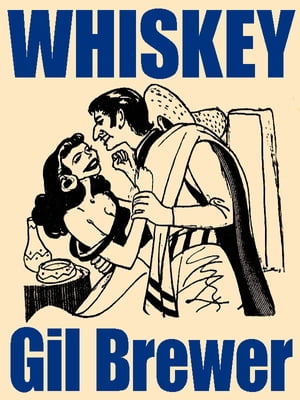 Whiskey【電子書籍】[ Gil Brewer ]