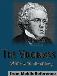 The Virginians (Mobi Classics)【電子書籍】[ William Makepeace Thackeray ]